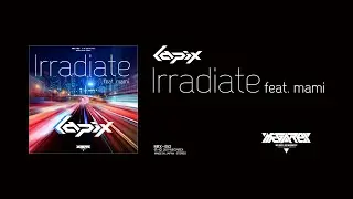 lapix -  Irradiate feat. mami