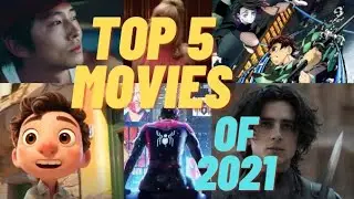Top 5 BEST Movies of 2021