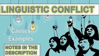 Linguistic Conflicts - Concept, Causes and Examples
