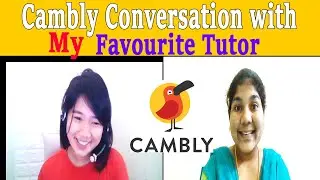 Cambly Conversation|| Talking With My Favourite Tutor On Cambly..