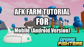 HOW TO AFK FARM ON MOBILE (ANDROID VERSION) TUTORIAL | Anime Fighters Simulator