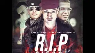 Endo Ft. Benni Benny, Delirious & Waldy - R.I.P Ciego (Descanza En Paz)