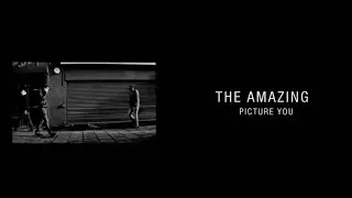 The Amazing - Picture You (Official Video)
