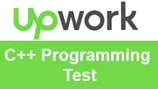 Upwork C++ Programming Test Answers -TOP 10% 20%
