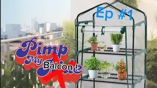 Pimp My Balcon #1 : Presentation ! 