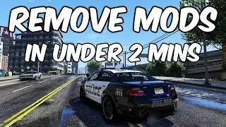 GTA V - How To Remove Mods From GTA 5 in Under 2 Minutes