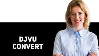 How to Convert DJVU to PDF 2025