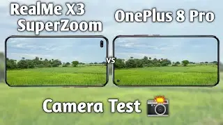 RealMe X3 SuperZoom vs OnePlus 8 Pro Camera Test Comparison