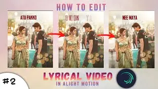 How to edit Lyrical video In Alight Motion| Alight Motion Edit| Love status| Vip Beats