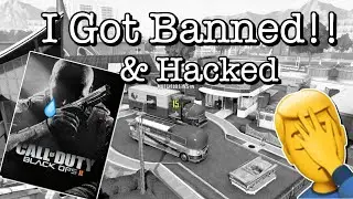 I Got Banned And Hacked On Black Ops 2 In 2020