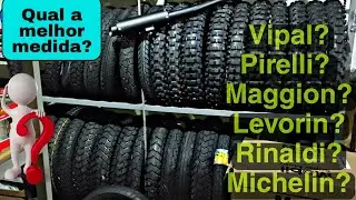 Qual marca de pneu eu recomendo pra sua moto? qual a melhor medida?