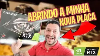 ABRINDO MINHA NOVA PLACA DE VIDEO RTX 2060