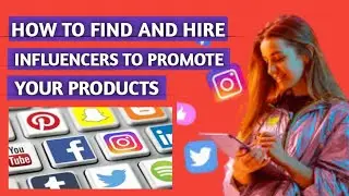 How to find influencers to promote your products