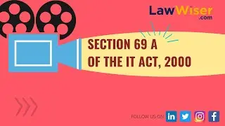 Section 69 A of the IT Act (Information Technology Act), 2000 | LawWiser | 