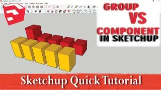 GROUP VS COMPONENT IN SKETCHUP