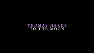Thomas Hardy – To the Moon
