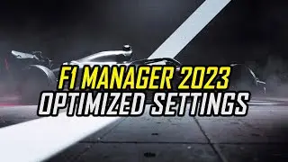 F1 Manager 2023 — Optimized PC Settings for Best Performance