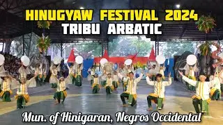 TRIBU ARBATIC | HINUGYAW FESTIVAL 2024 ARENA DANCE SHOWDOWN | MUN. OF HINIGARAN