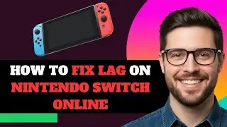 NEW! How to Fix Lag on Nintendo Switch Online in 2025!