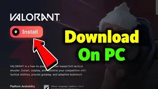 Valorant: How To Download on PC & Laptop