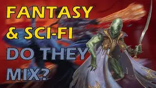 Fantasy and Sci Fi Do they Mix? | Quick DM Advice
