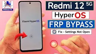 Redmi 12 5G HyperOs Android 15 Frp Bypass/Unlock - Without Pc | Redmi 12 5g Google Account Bypass
