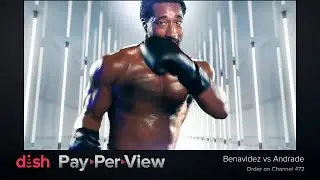 Boxing on DISH: Benavidez vs. Andrade