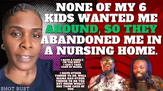 SINGLE MOTHER OF SIX, NEGLECTED & ABANDONED IN A NURSING HOME: Tragic Reality of Single Motherhood