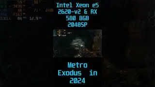 Intel Xeon e5 2620-v2 & RX 580 8GB 2048SP in Metro Exodus