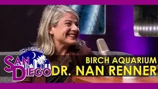 Tonight in San Diego - Birch Aquarium w/ Dr. Nan Renner
