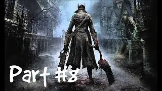 Bloodborne - Три брата из...одинаковы с лица! Тени Ярнама (Прохождение 8)