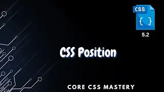 Position in CSS - Core CSS Mastery 5.2