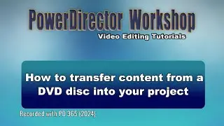 How to transfer video content from a DVD for use in your project