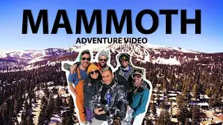 Road trip to Mammoth - Adventure Video