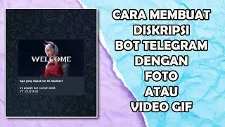 CARA MEMBUAT DISKRIPSI BOT TELEGRAM DENGAN GAMBAR ATAU VIDEO GIF