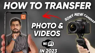How To Transfer Photos and Videos Through Sony Imaging Edge Mobile App In 2023 | Hindi
