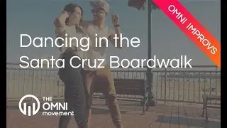 "Dancing in the Santa Cruz Boardwalk" (Everyday by Ariana Grande) -Social Dance | #OmniImprov