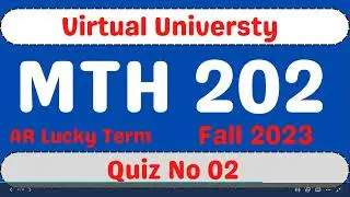 MTH202 Quiz 2 Solution || 100% Correct Ans || MTH202 Quiz 2 Spring 2023 || 0304-2387216