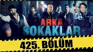 ARKA SOKAKLAR 425. BÖLÜM | FULL HD
