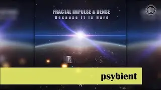Fractal Impulse & Dense - Because It Is Hard (Original Mix)