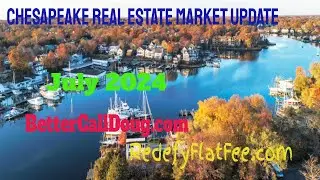 Chesapeake  Real Estate Market Update July 2024