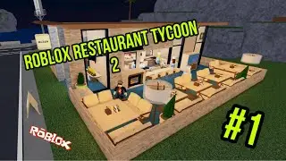 !Roblox Restaurant Tycoon 2//Роблокс ресторан Тайкун 2//первые шаги за славой!