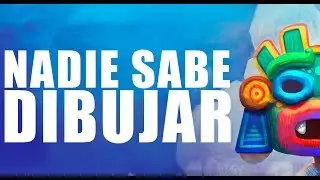 NADIE SABE DIBUJAR