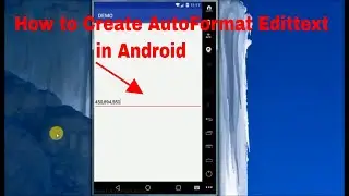 How to Create Auto Format Edit Text in Android