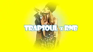 (FREE) Trapsoul Type Beat x RnB Trap Type Beat x Trap Soul Type Beat - 