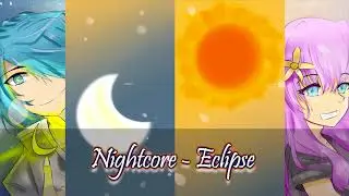 Nightcore - Eclipse ( King's Raid )