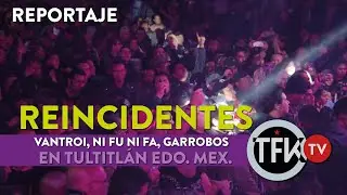 Reincidentes en México TFKTV