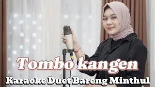 TOMBO KANGEN Karaoke Duet Tanpa Vocal Cowok