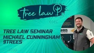 Tree Law London Seminar - Michael Cunningham of 9Trees - The Woodland Wizard