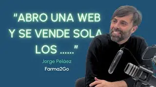 Emprendimiento, empezar un E-commerce en 2024 y farmacias online - Jorge Peláez CEO Farma2GO